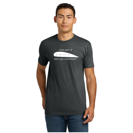 What Part of Lift Don’t You Understand? Aviation T-Shirt