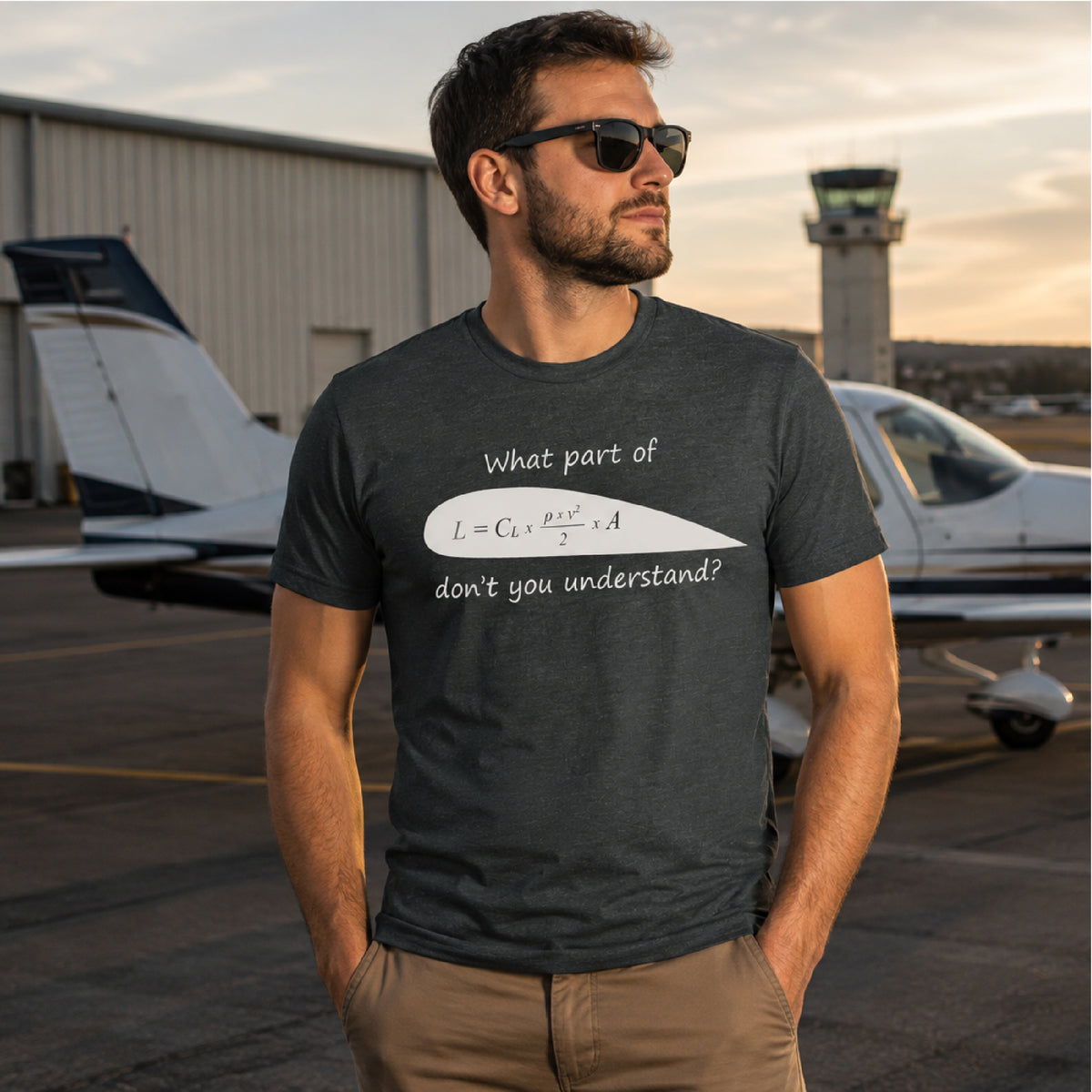 What Part of Lift Don’t You Understand? Aviation T-Shirt